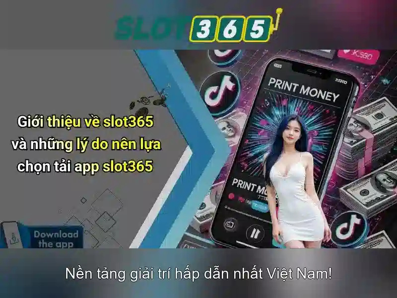 Trải nghiệm Slot365