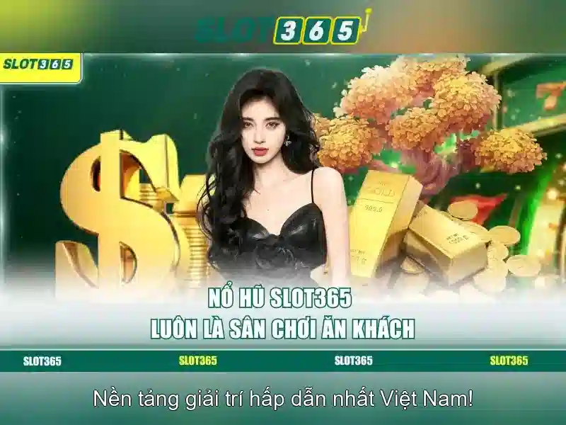 Slot365 nổ hũ